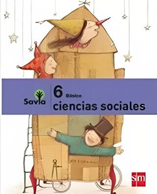 LIBRO CIENCIAS SOCIALES 6 SAVIA / EDICIONES SM / EDICIONES SM,hi-res